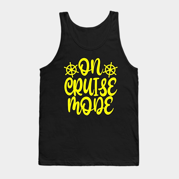 On Cruise Mode Tank Top by colorsplash